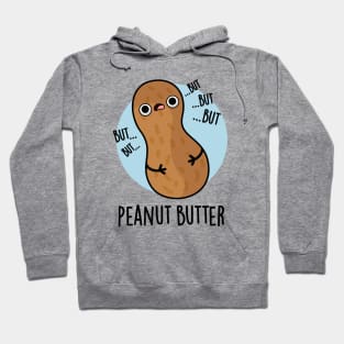 Peanut Butter Funny Food Pun Hoodie